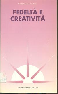 Fedeltà e creatività. Prospettive per la vita consacrata oggi