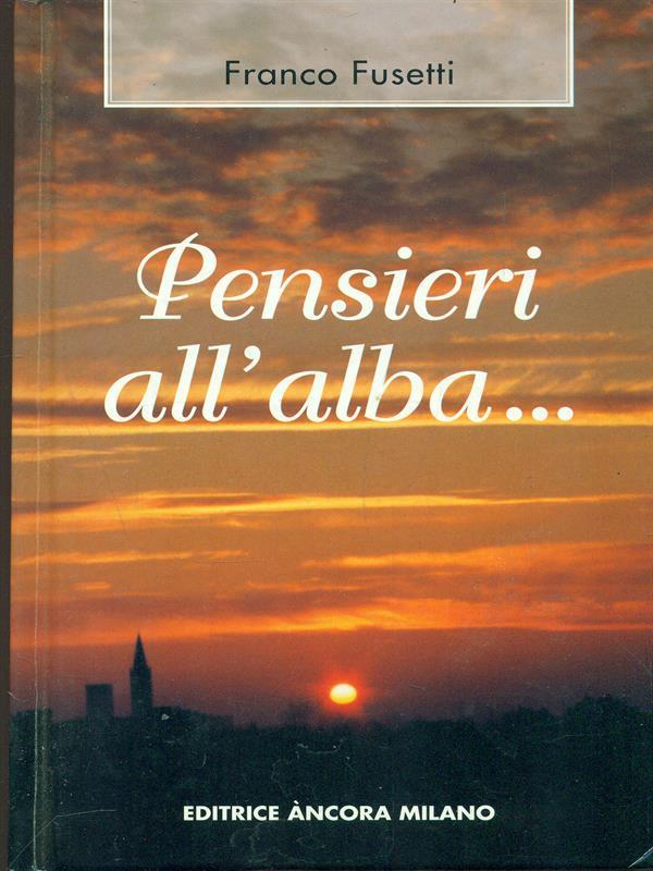 Pensieri all'alba... Per la vita di ogni giorno