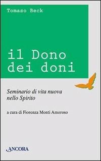 Il dono dei doni. Seminario di vita nuova nello spirito - Tomaso Beck - copertina