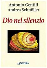 Dio nel silenzio. La meditazione nella vita