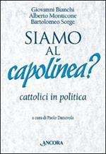 Siamo al capolinea? Cattolici in politica