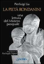 La pietà Rondanini. Una lettura del mistero pasquale