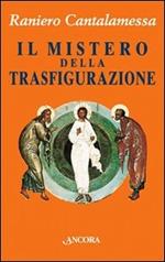 Il mistero della trasfigurazione. Quale immagine di Cristo per l'uomo del Duemila?