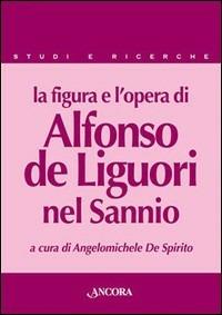 La figura e l'opera di Alfonso de' Liguori nel Sannio - copertina