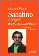 Sabatino. Discepolo del buon samaritano