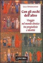 Con gli occhi dell'altro. Viaggio nel mondo ebraico tra pregiudizio e identità