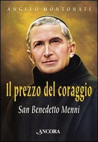 Il prezzo del coraggio. San Benedetto Menni - Angelo Montonati - copertina