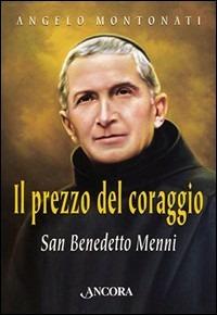 Il prezzo del coraggio. San Benedetto Menni - Angelo Montonati - copertina