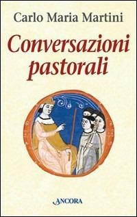 Conversazioni pastorali - Carlo Maria Martini - copertina