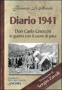 Diario 1941. Don Carlo Gnocchi in guerra con cuore di pace - Ferruccio De Marchi - copertina