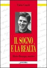 Il sogno e la realtà. Mario Borzaga, martire