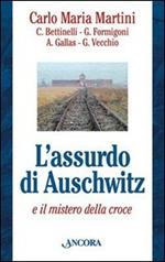 L' assurdo di Auschwitz e il mistero della croce
