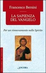 La sapienza del Vangelo. Per un rinnovamento dello spirito