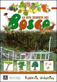 La vita segreta del bosco. Ediz. illustrata - copertina