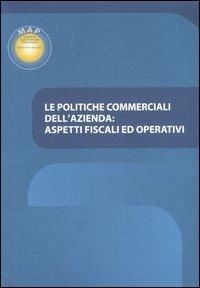 Le politiche commerciali dell'azienda: aspetti fiscali ed operativi - copertina