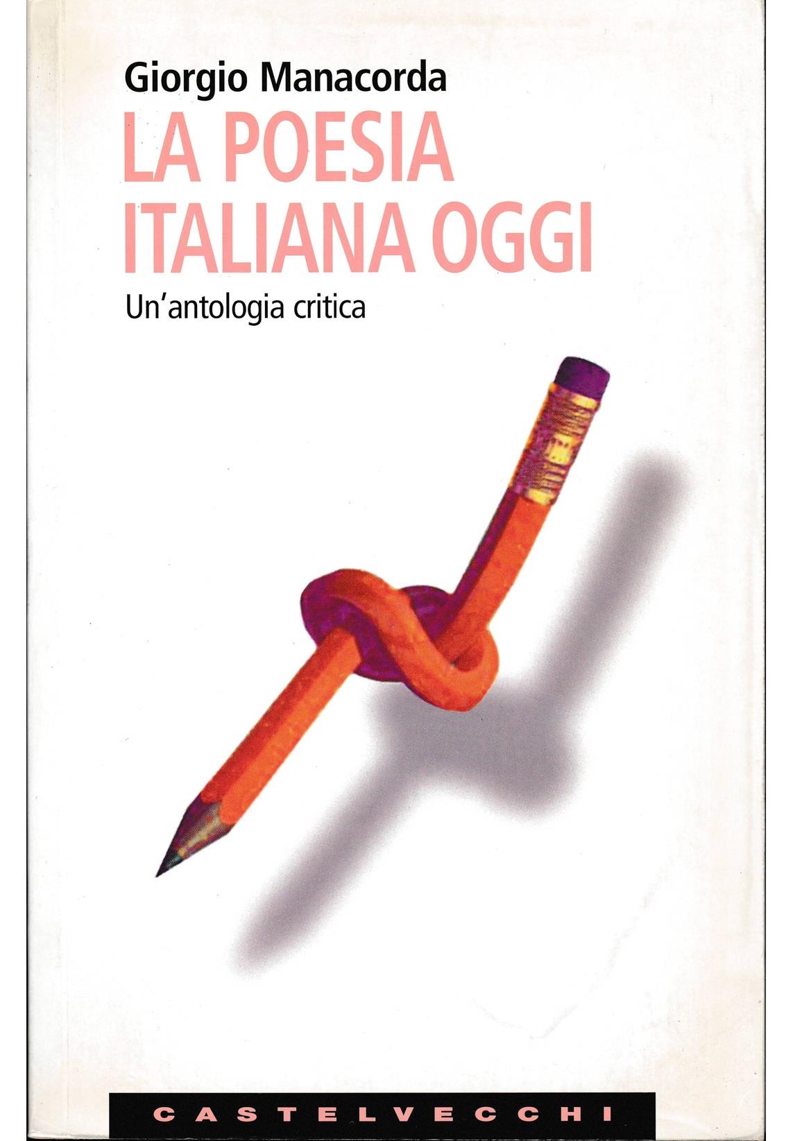 La poesia italiana oggi. Un'antologia critica