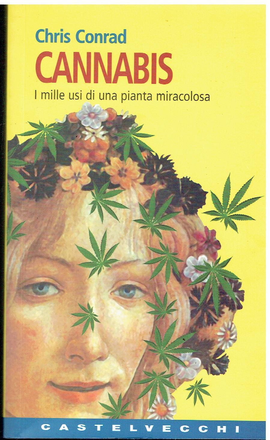 Cannabis. I mille usi di una pianta miracolosa