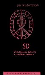 SD. L'intelligence delle SS e la cultura tedesca
