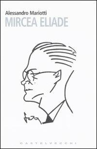 Mircea Eliade - Alessandro Mariotti - copertina