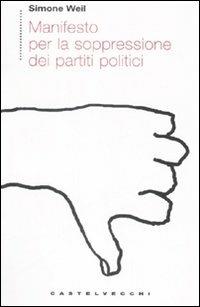 Manifesto per la soppressione dei partiti politici - Simone Weil - copertina