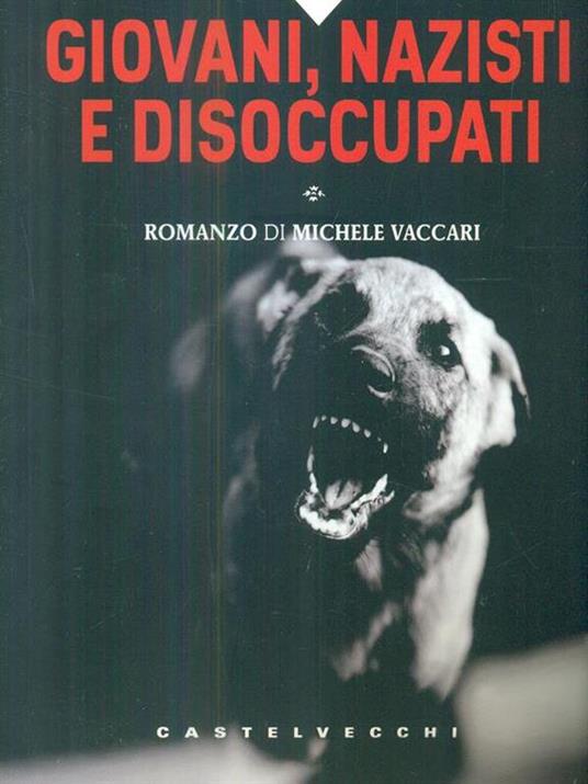 Giovani, nazisti e disoccupati - Michele Vaccari - 5