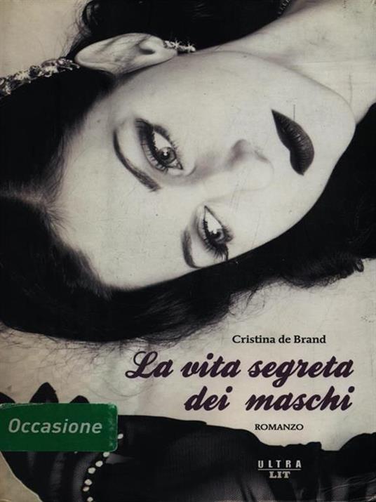 La vita segreta dei maschi - Cristina De Brand - 3