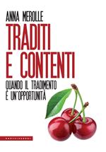 Traditi e contenti. Quando il tradimento è un’opportunità