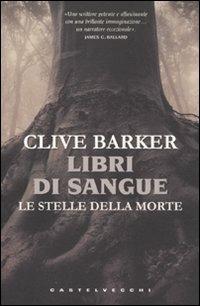 Le stelle della morte. Libri di sangue - Clive Barker - copertina