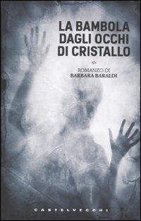 La bambola dagli occhi di cristallo - Barbara Baraldi - copertina