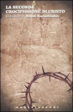 La seconda crocifissione di Cristo