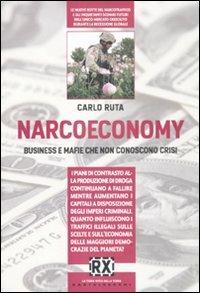 Narcoeconomy. Business e mafie che non conoscono crisi - Carlo Ruta - copertina