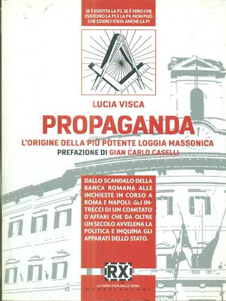Propaganda. L'origine della più potente loggia massonica - Lucia Visca - 3