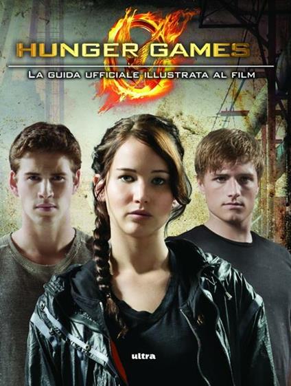 Hunger games. La guida ufficiale al film - Kate Egan - copertina