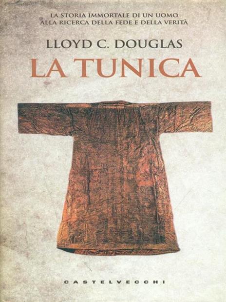 La tunica - Lloyd Cassel Douglas - 2