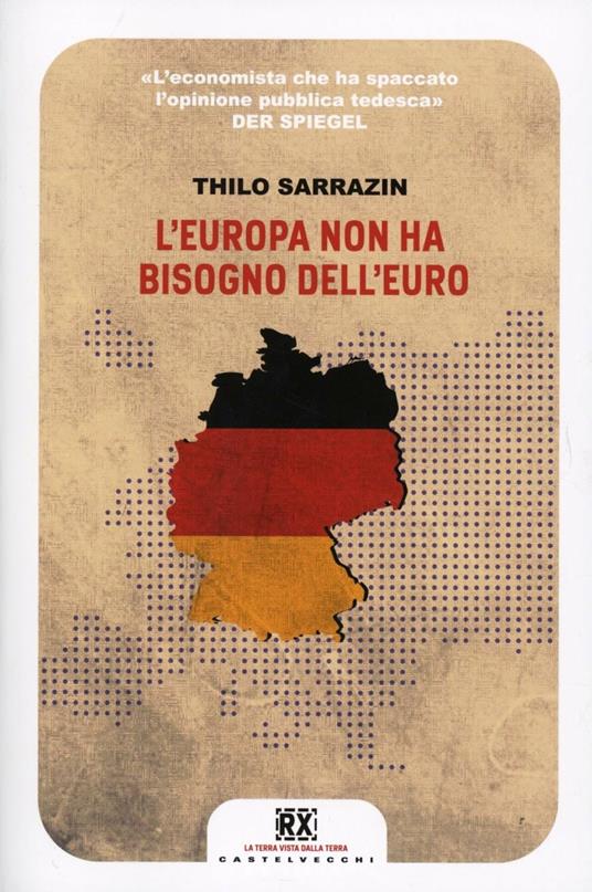 L'Europa non ha bisogno dell'euro - Thilo Sarrazin - copertina