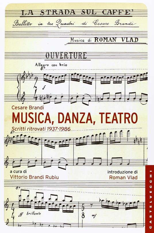 Musica, danza, teatro. Scritti ritrovati 1937-1986 - Cesare Brandi - copertina