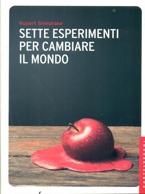 Sette esperimenti per cambiare il mondo - Rupert Sheldrake - copertina