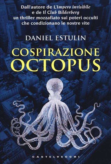 Cospirazione Octopus - Daniel Estulin - 4