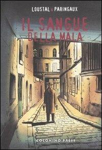 Il sangue della mala - Philippe Paringaux,Jacques De Loustal - copertina