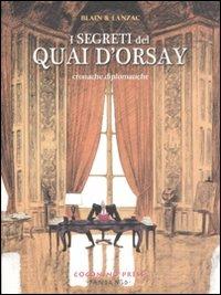 I segreti del Quai d'Orsay. Cronache diplomatiche. Vol. 1 - Christophe Blain,Abel Lanzac - copertina