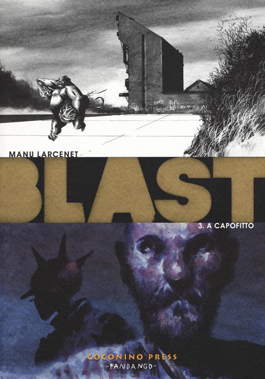 Blast. Vol. 3: A capofitto. - Manu Larcenet - copertina