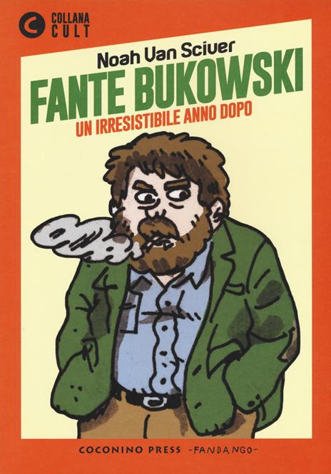 Fante Bukowski. Vol. 2 - Noah Van Sciver - copertina