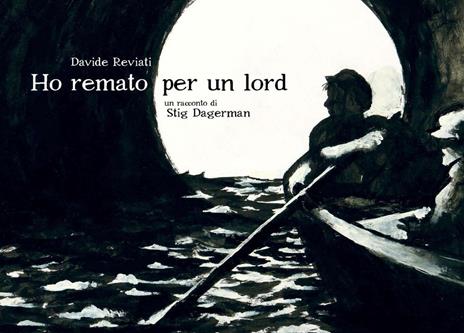 Ho remato per un Lord. Un racconto di Stig Dagerman - Davide Reviati - copertina