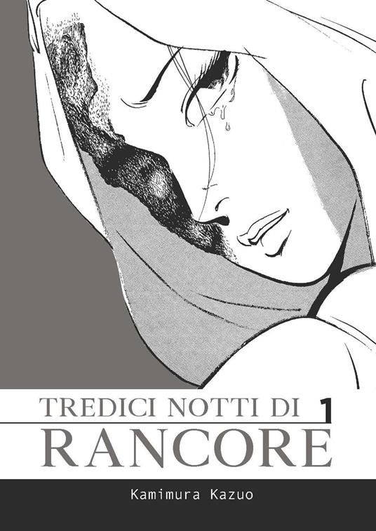 Tredici notti di rancore. Vol. 1 - Kazuo Kamimura - copertina