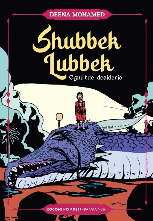 Shubbek lubbek. Ogni tuo desiderio - Deena Mohamed - copertina