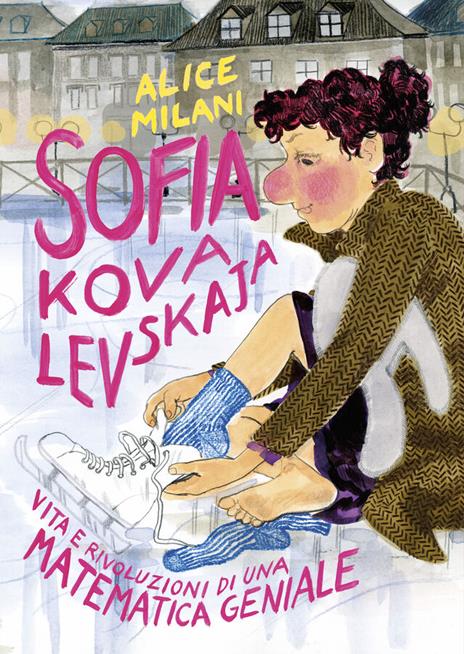 Sofia Kovalevskaja - Alice Milani - copertina