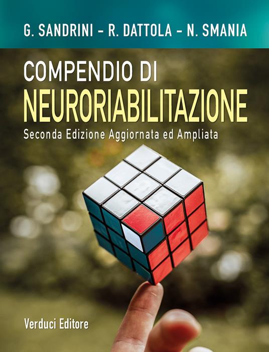 Compendio di neuroriabilitazione. Dai quadri clinici alla presa in carico della disabilità. Ediz. ampliata - Giorgio Sandrini - copertina