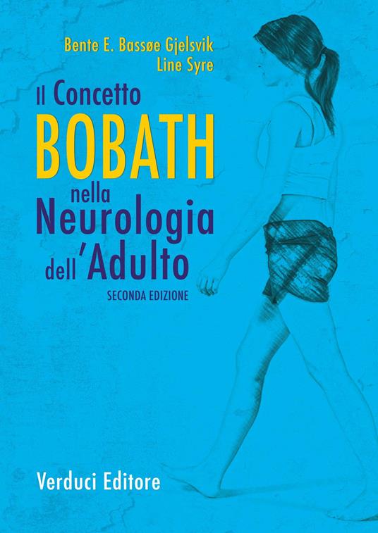 Il concetto Bobath nella neurologia dell'adulto - Bente E. Bassoe Gjelsvik - copertina