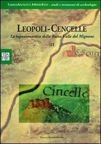 Leopoli Cencelle. La toponomastica della bassa valle del Mignone. Vol. 3 - Stefano Del Lungo - copertina