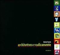 Architettura e radicamento. 10 concorsi di architettura. Ediz. italiana a inglese - Raffaele Panella - copertina